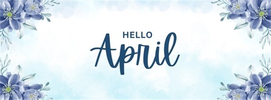 hello april 2025